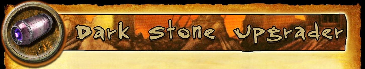 Dark Stone Upgrader